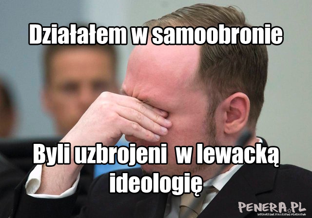 Działałem w samoobronie - Byli uzbrojeni w lewacką Działałem w samoobronie - Byli uzbrojeni w lewacką