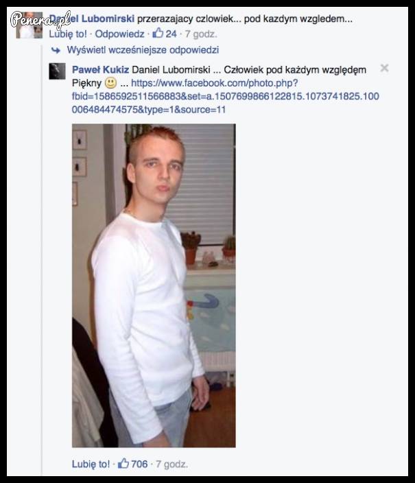 Człowiek pod każdym względem piękny :D