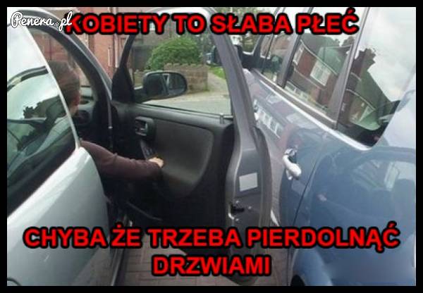 Kobiety to słaba płeć