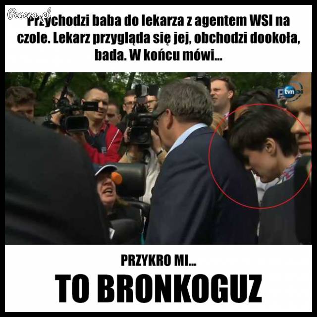 Przychodzi baba do lekarza z agentem WSI na czole