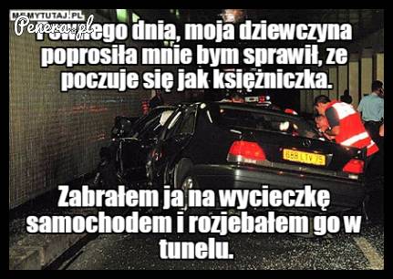 Chciała poczuć się jak księżniczka