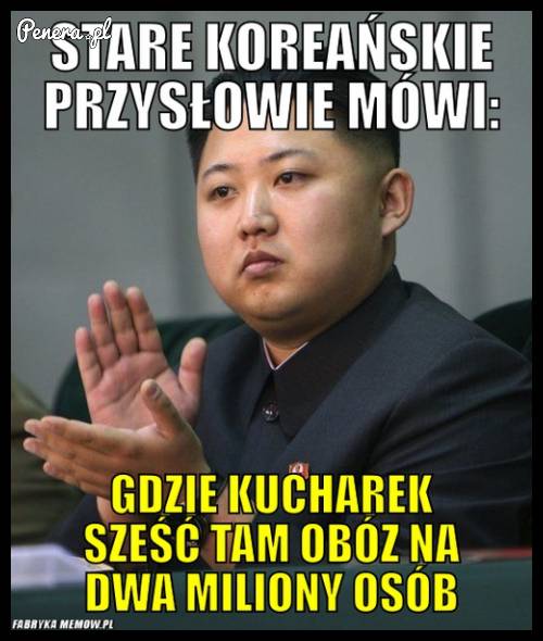 Stare koreańskie przysłowie mówi...