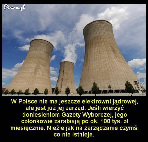 W Polsce nie ma jeszcze elektrowni jądrowych a...