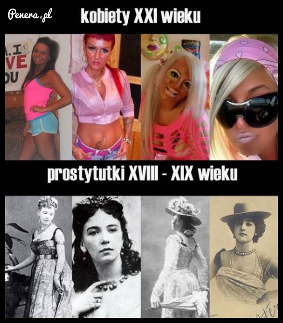 Kobiety 21 wieku vs prostytutki z 19