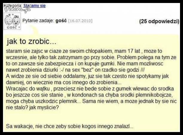 Musi koniecznie zajść w ciążę ale nie wie jak :D