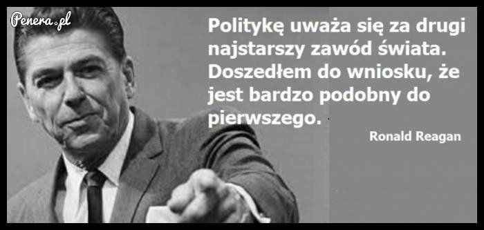 Polityka to drugi najstarszy zawód świata!