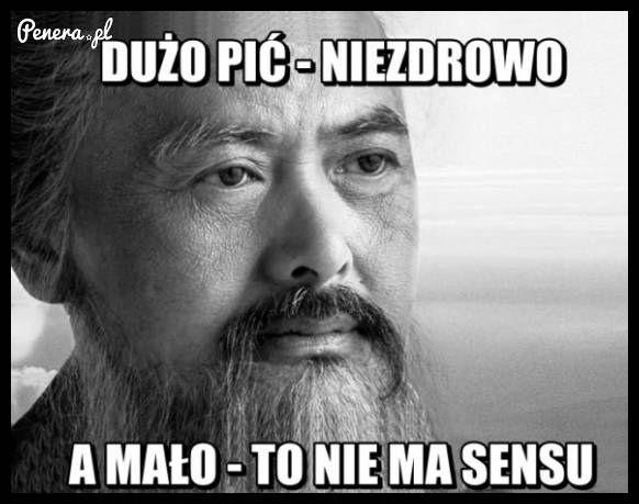 Pozostaje tylko nie pić w ogóle...