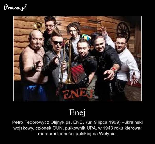 Enej - ponoć stąd wzięła się ich nazwa