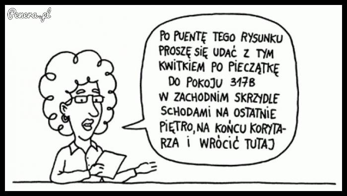 I poczułem się jak w urzędzie...