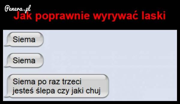 Jak poprawnie podrywać pannę :D