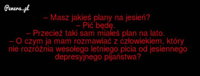 A Wy jakie macie plany na jesień?