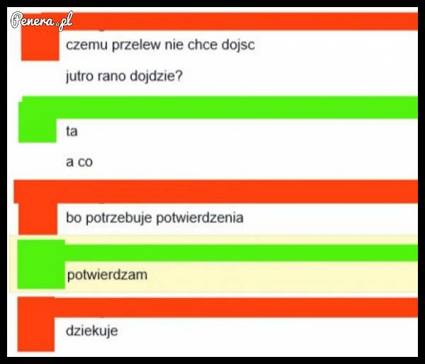 Gdyby ktoś potrzebował potwierdzenia przelewu