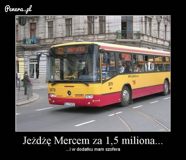 Ja jeżdżę Mercedesem za 1,5 miliona z kierowcą