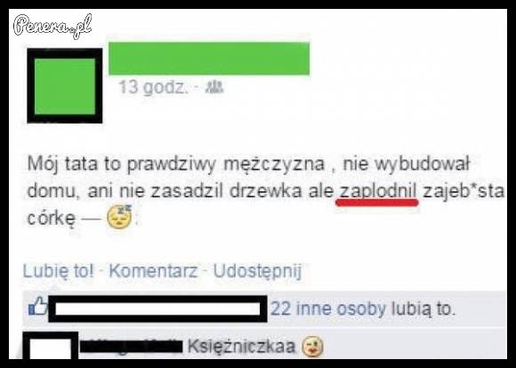 Jej tatuś to prawdziwy mężczyzna!