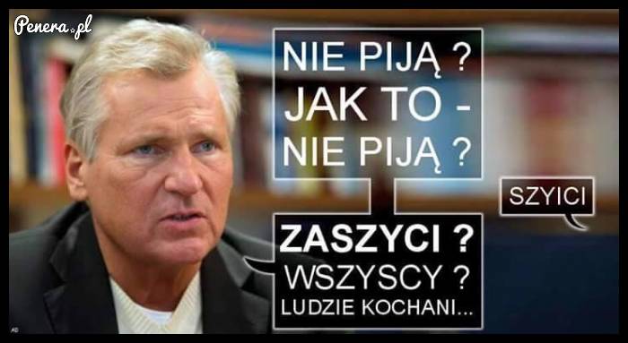 Kwaśniewski i jego zamiłowanie