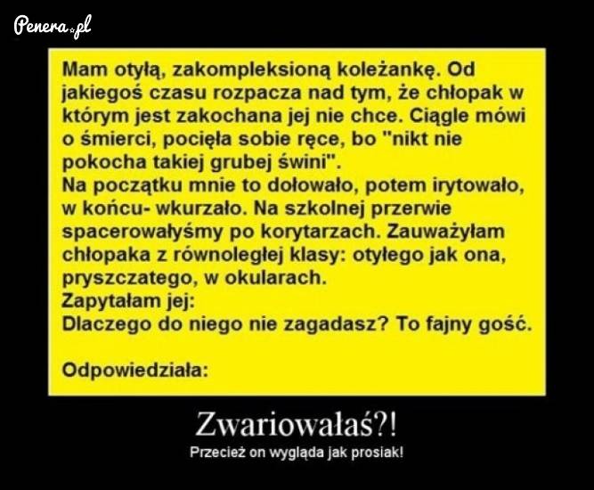 No nie dogodzisz takiej