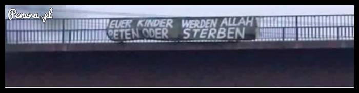 Wasze dzieci będą się modlić do Allaha albo muszą umrzeć