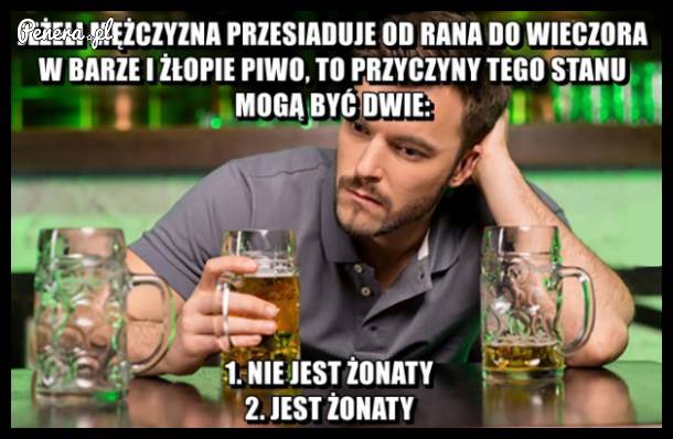 Jeżeli facet chleje w barze do rana...