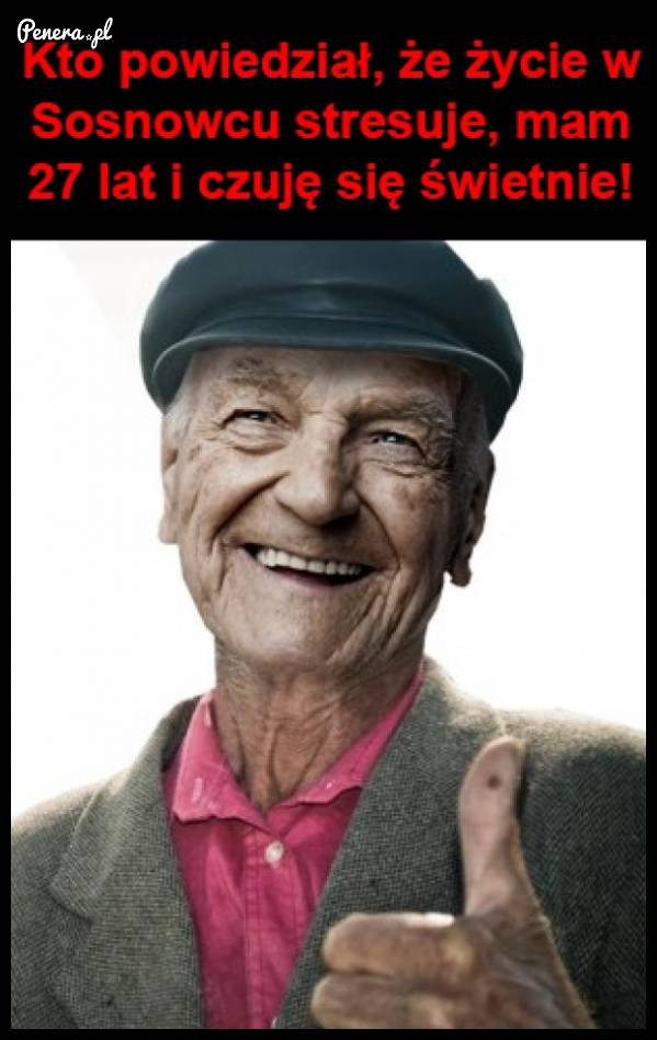 Mówią że życie w Sosnowcu może szkodzić