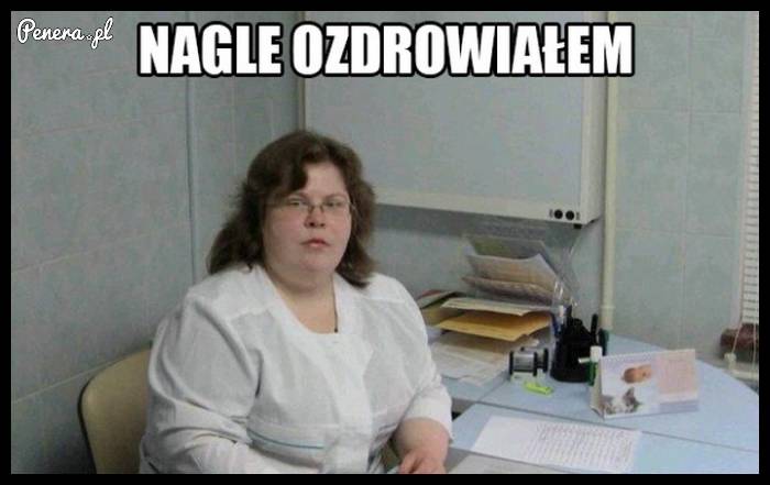Nagle ozdrowiałem!