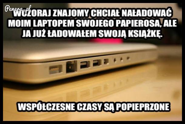 Dziwne czasy!