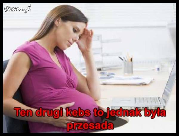 Gdy ogarniesz że ten drugi kebs to jednak była przesada