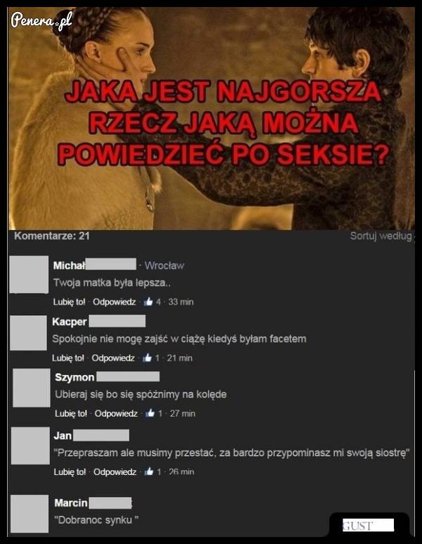 Jaka jest najgorsza rzecz jaką można powiedzieć po bzykaniu