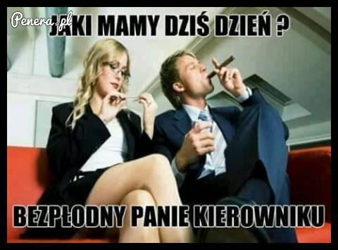 Jaki mamy dziś dzień ? :D