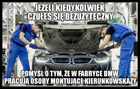 Jeżeli poczujesz się bezużyteczny
