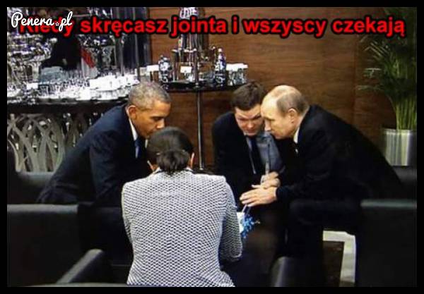 Kiedy skręcisz jointa i wszyscy czekają