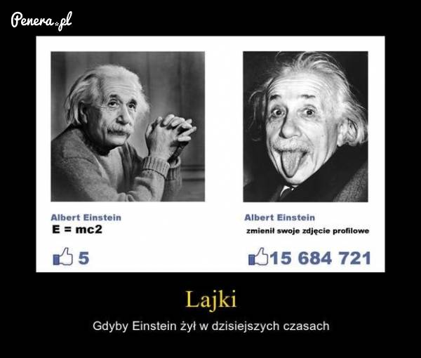 Lajki - gdyby Einstein żył w dzisiejszych czasach