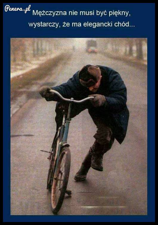 Mężczyzna nie musi być piękny :D