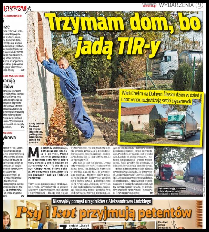 Trzyma dom bo jadą TIRy
