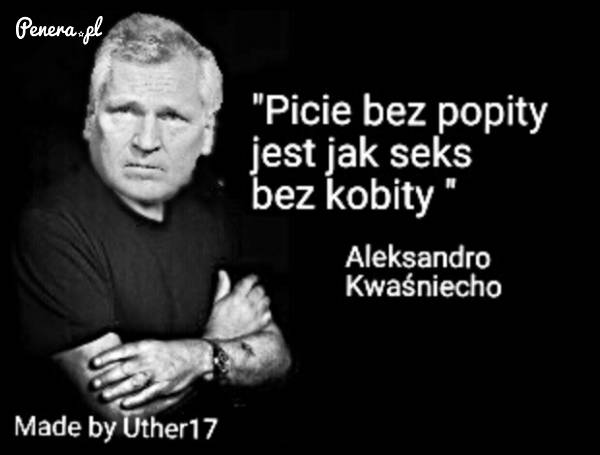 Cytaty wielkich ludzi - Kwaśniewski