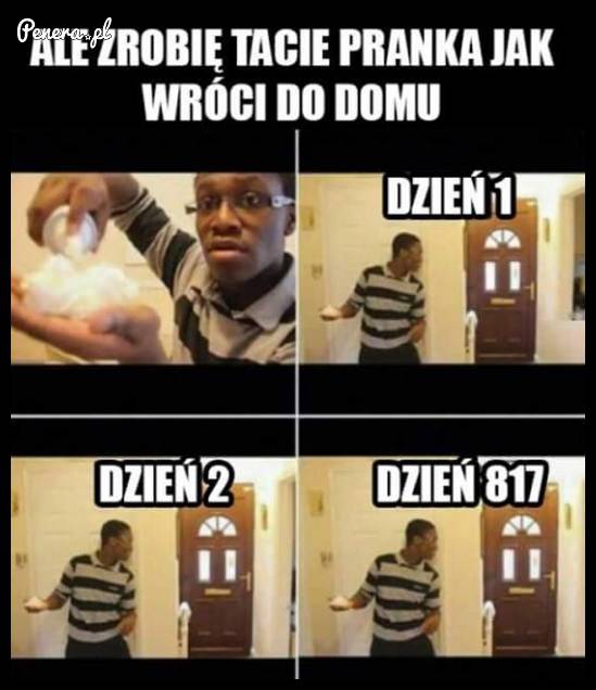 Gdy chcesz zrobić tacie pranka jak wróci do domu