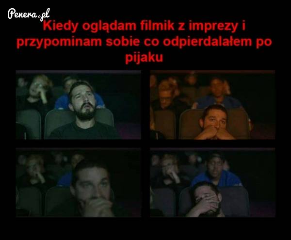 Kiedy oglądam filmiki z imprezy