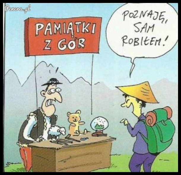 Tak to właśnie wygląda z tymi góralskimi pamiątkami!