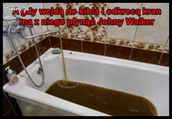 Z kranu miał się lać Johny Walker