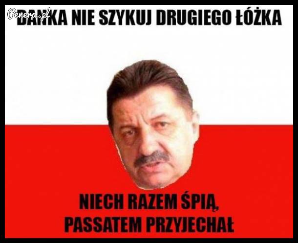 Danka nie szykuj drugiego łóżka