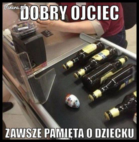 Dobry ojciec nigdy nie zapomina