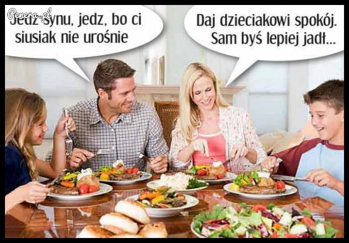 Jedz synu jedz bo CI nie urośnie