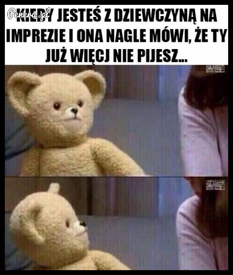 Kiedy jesteś z dziewczyną na imprezie