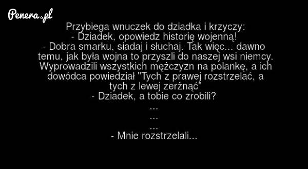 Nie ma to jak opowieści dziadka o wojnie