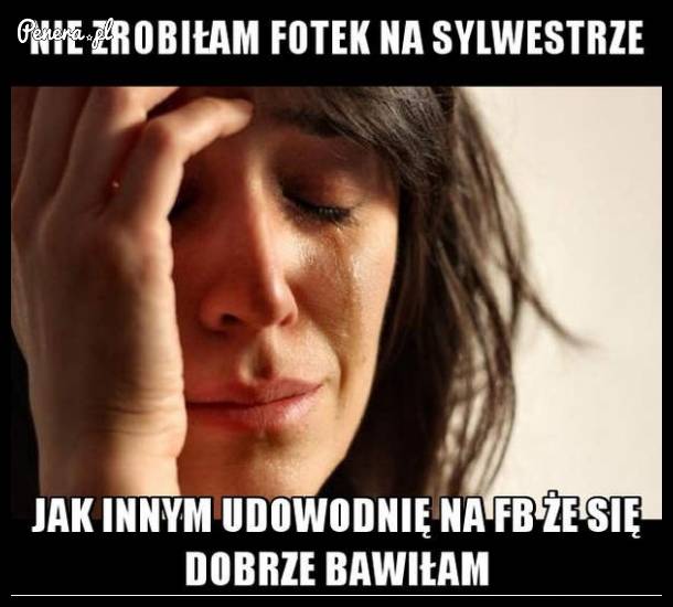 Nie zrobiła fotek na Sylwestra