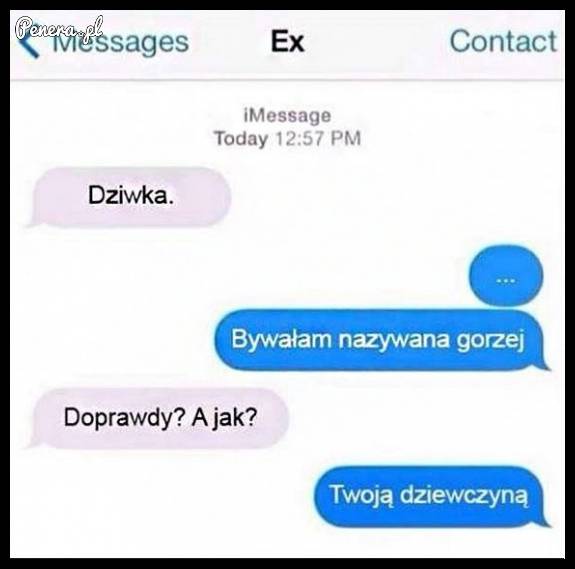 Ona bywała już gorzej nazywana w swoim życiu