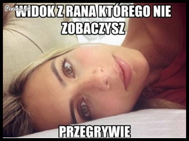 Widok z rana którego nie zobaczysz