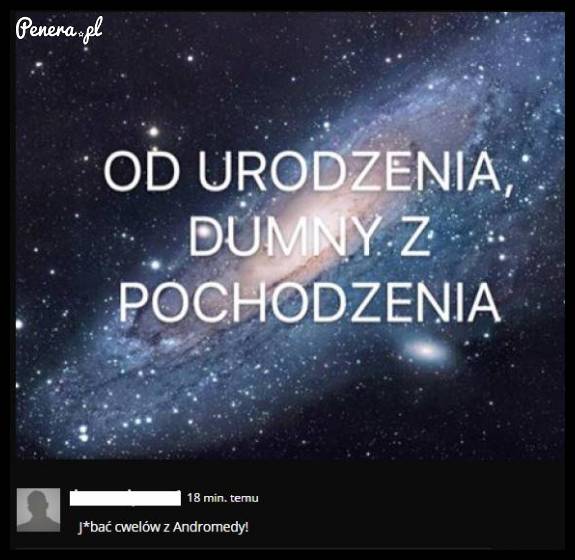 Od urodzenia dumny z pochodzenia