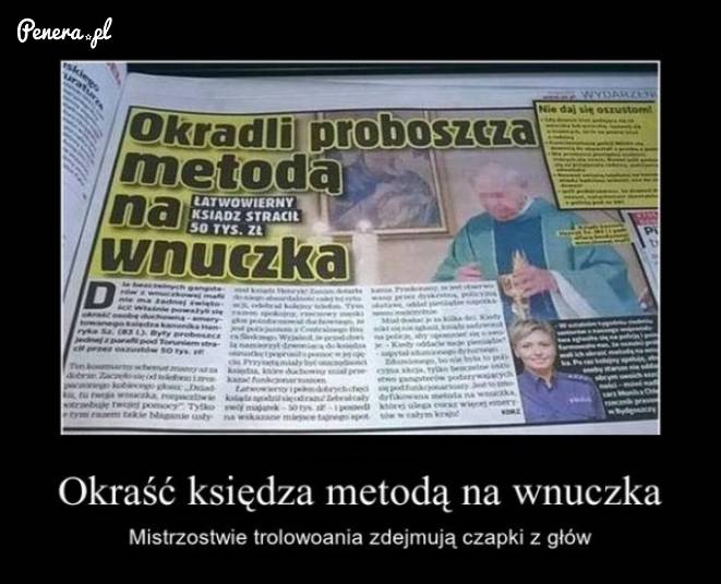 Okraść księdza metodą na wnuczka to już prawdziwe mistrzostwo