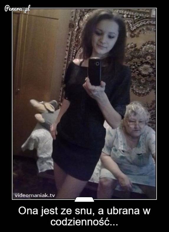 Ona jest ze snu a ubrana w codzienność
