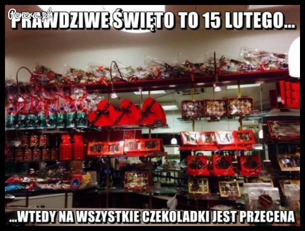 Prawdziwe święto to 15 lutego